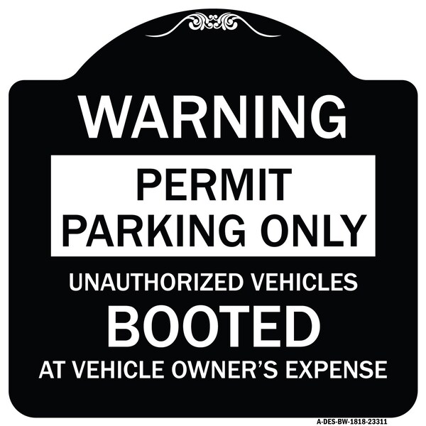 Permit Parking Unauthorized Vehicles Booted Vehicle Owners Expense Alum, 18" L, 18" H, BW-1818-23311